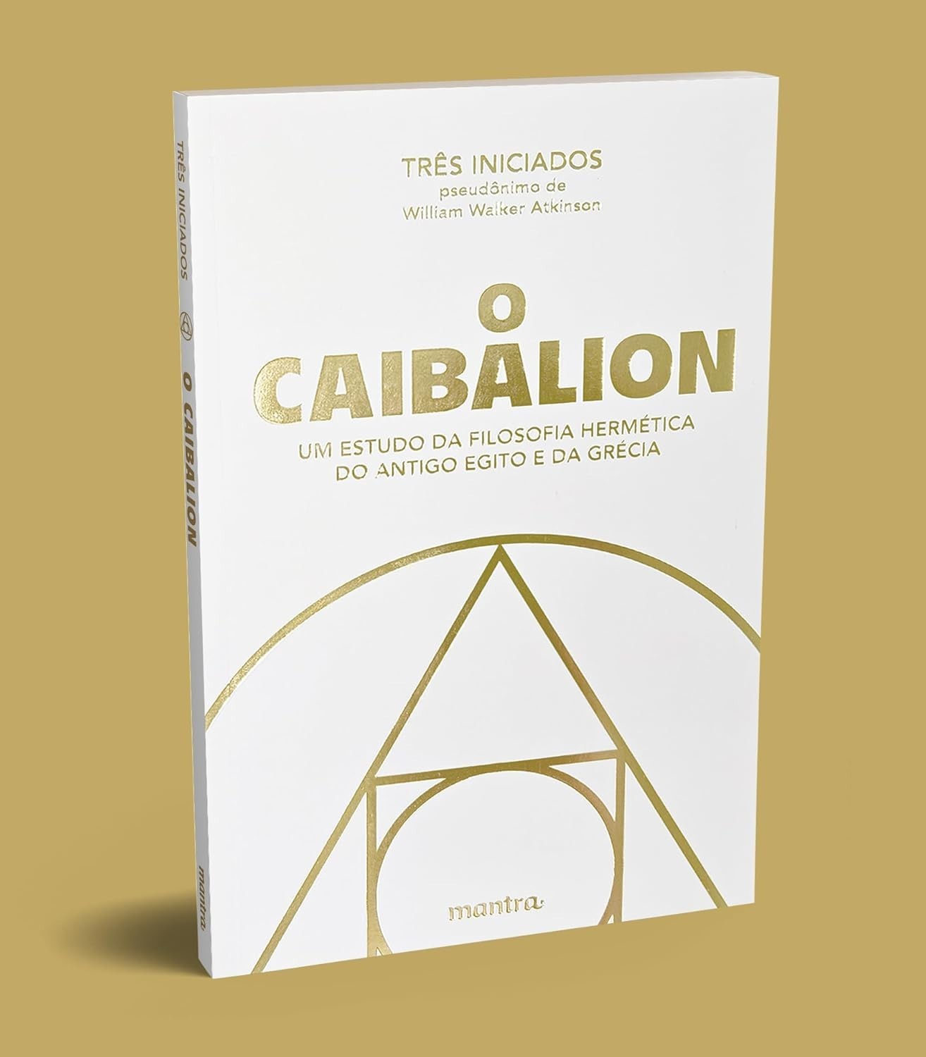 O Caibalion: Desvende a Sabedoria Hermética do Antigo Egito e Grécia