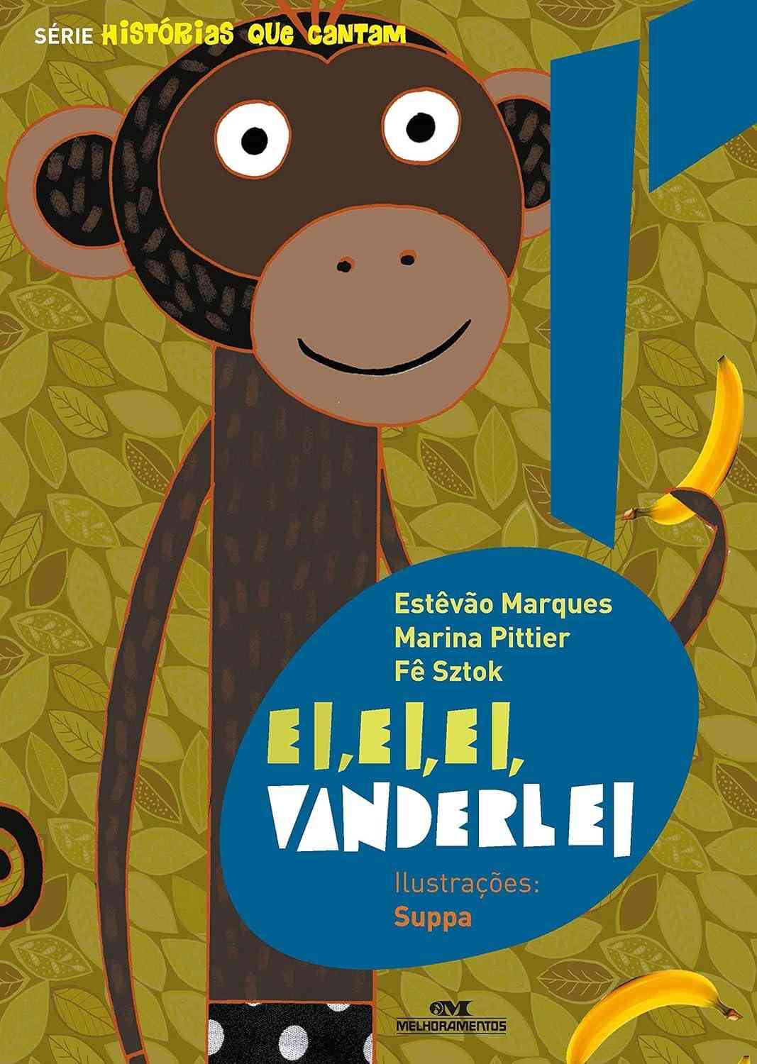 Ei, Ei, Ei, Vanderlei: Histórias que Cantam - Conto Tradicional Brasileiro