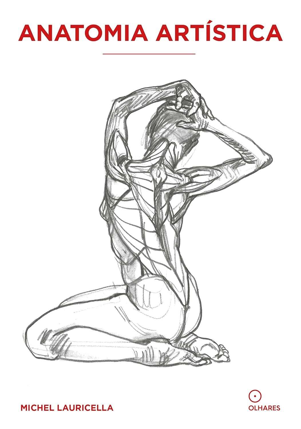 Anatomia Artística: Domine o Desenho do Corpo Humano com Mil Ilustrações