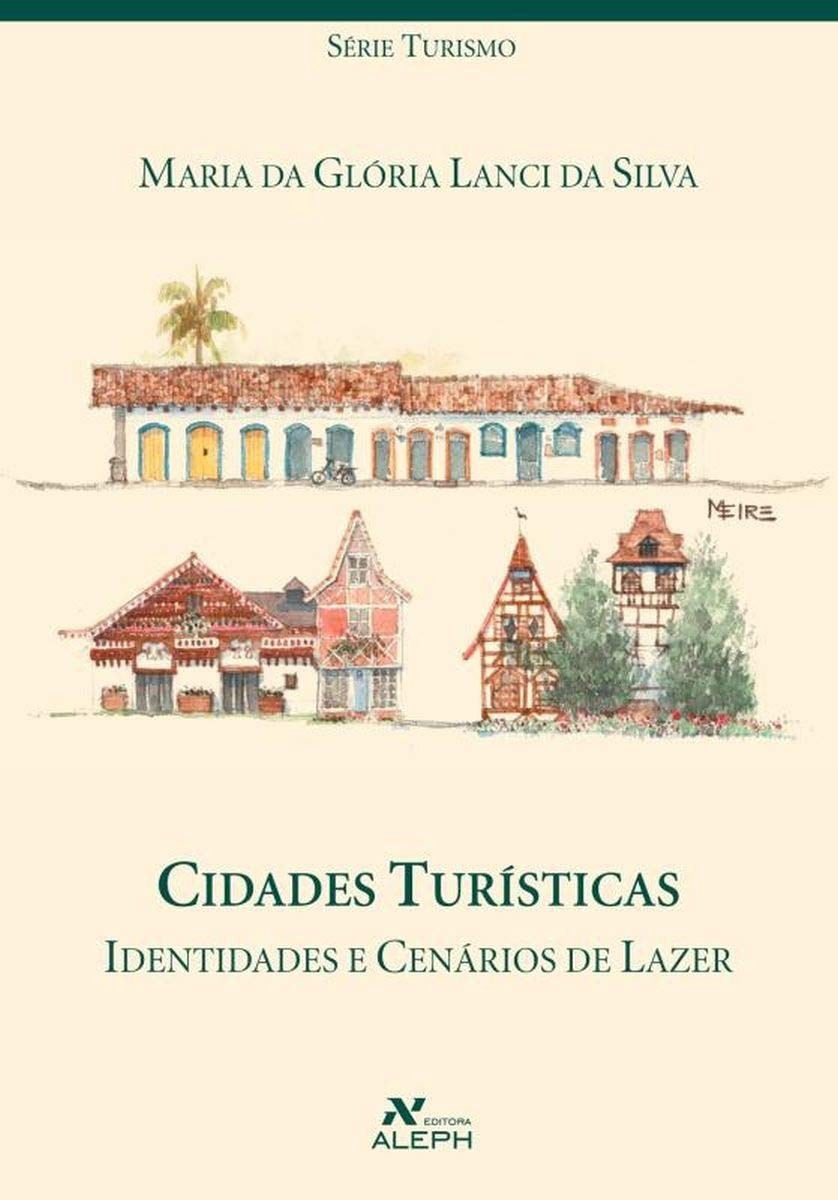 Cidades Turísticas: Desvendando Identidades e Cenários de Lazer