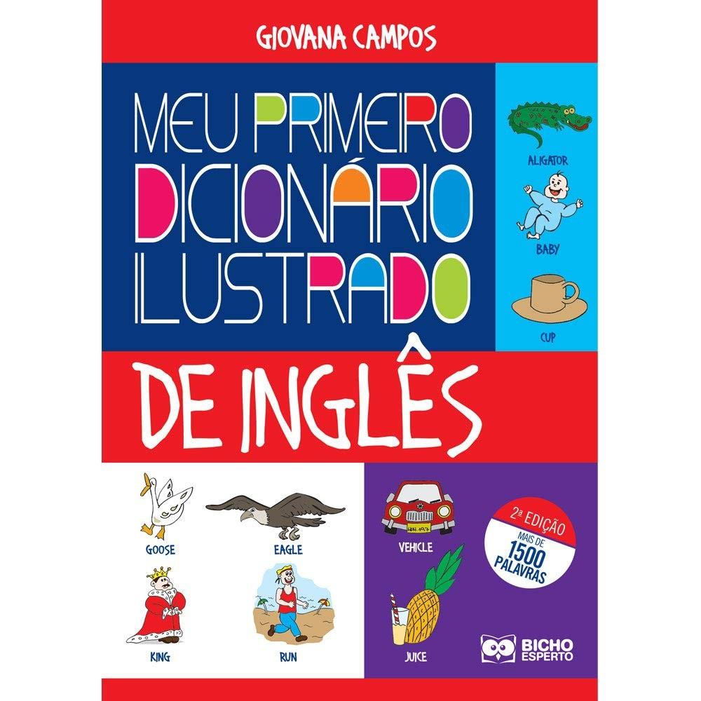 Meu Primeiro Dicionário Ilustrado de Inglês: Aprenda Palavras Divertindo-se!