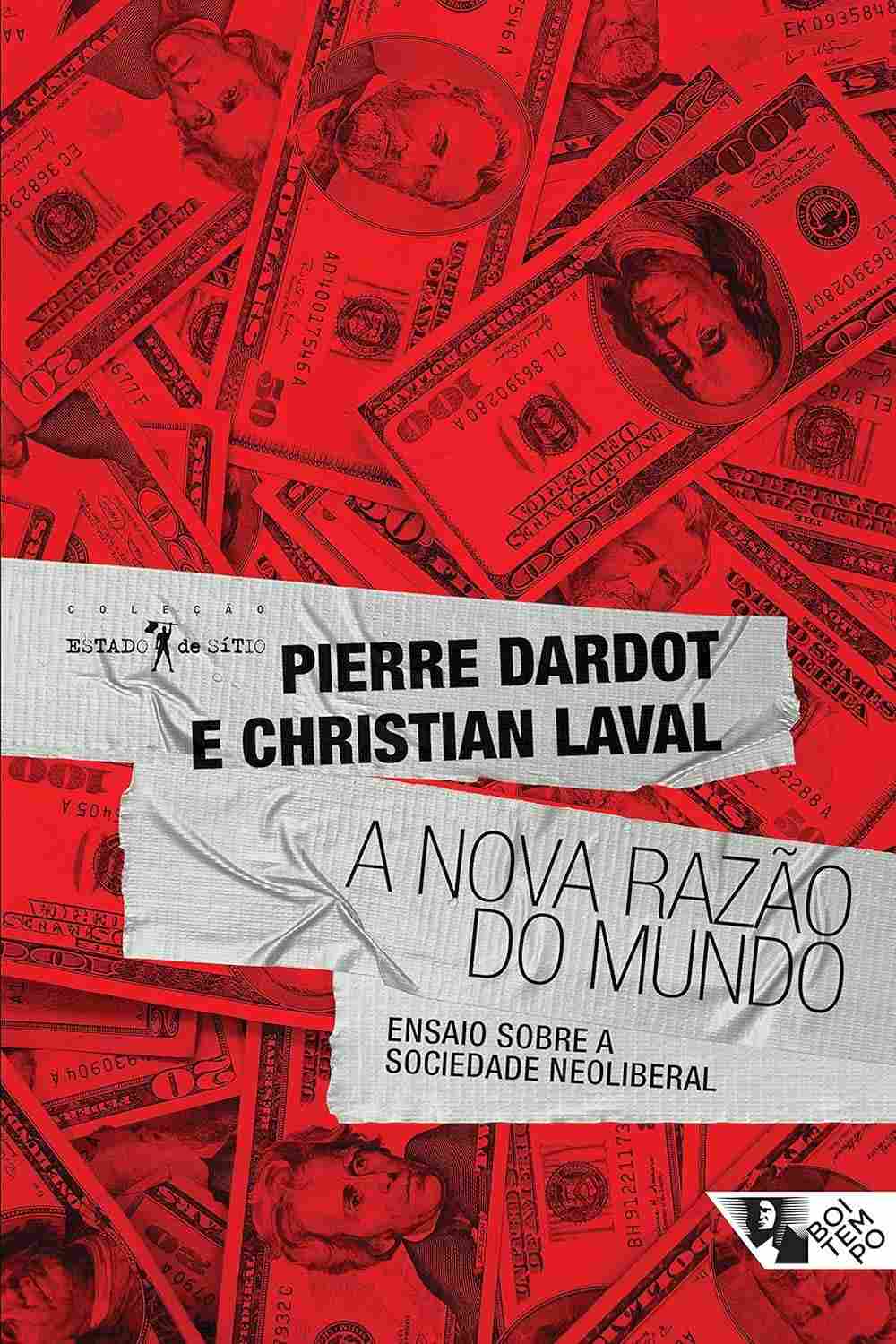 A Nova Razão do Mundo: Desvendando o Neoliberalismo e Seus Impactos