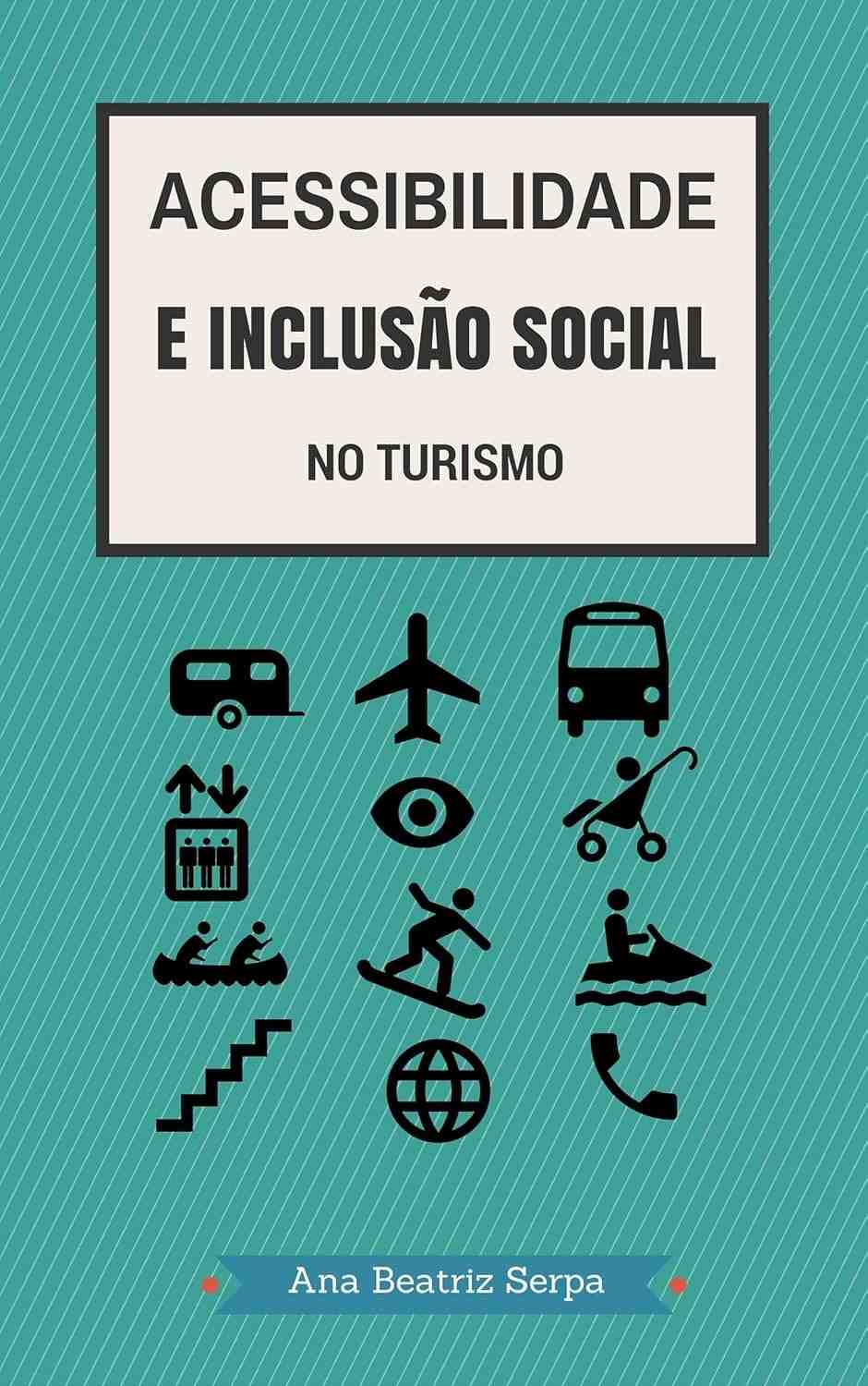 Acessibilidade e Inclusão no Turismo: Transforme sua Experiência de Viagem