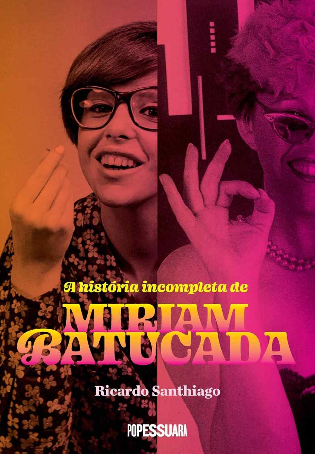 A História Incompleta de Miriam Batucada: A Trajetória Brilhante de uma Artista Esquecida