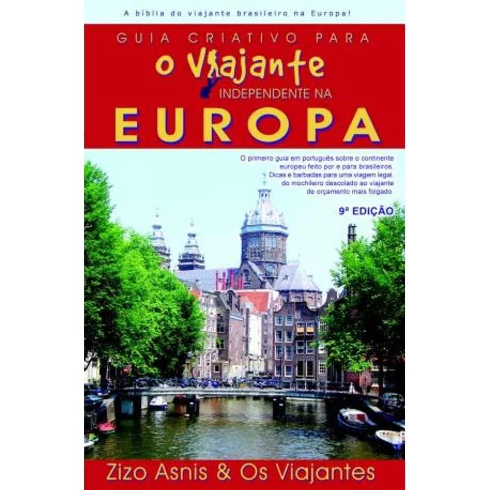 Guia Criativo Europa: Aventura Independente para Brasileiros | 9ª Edição