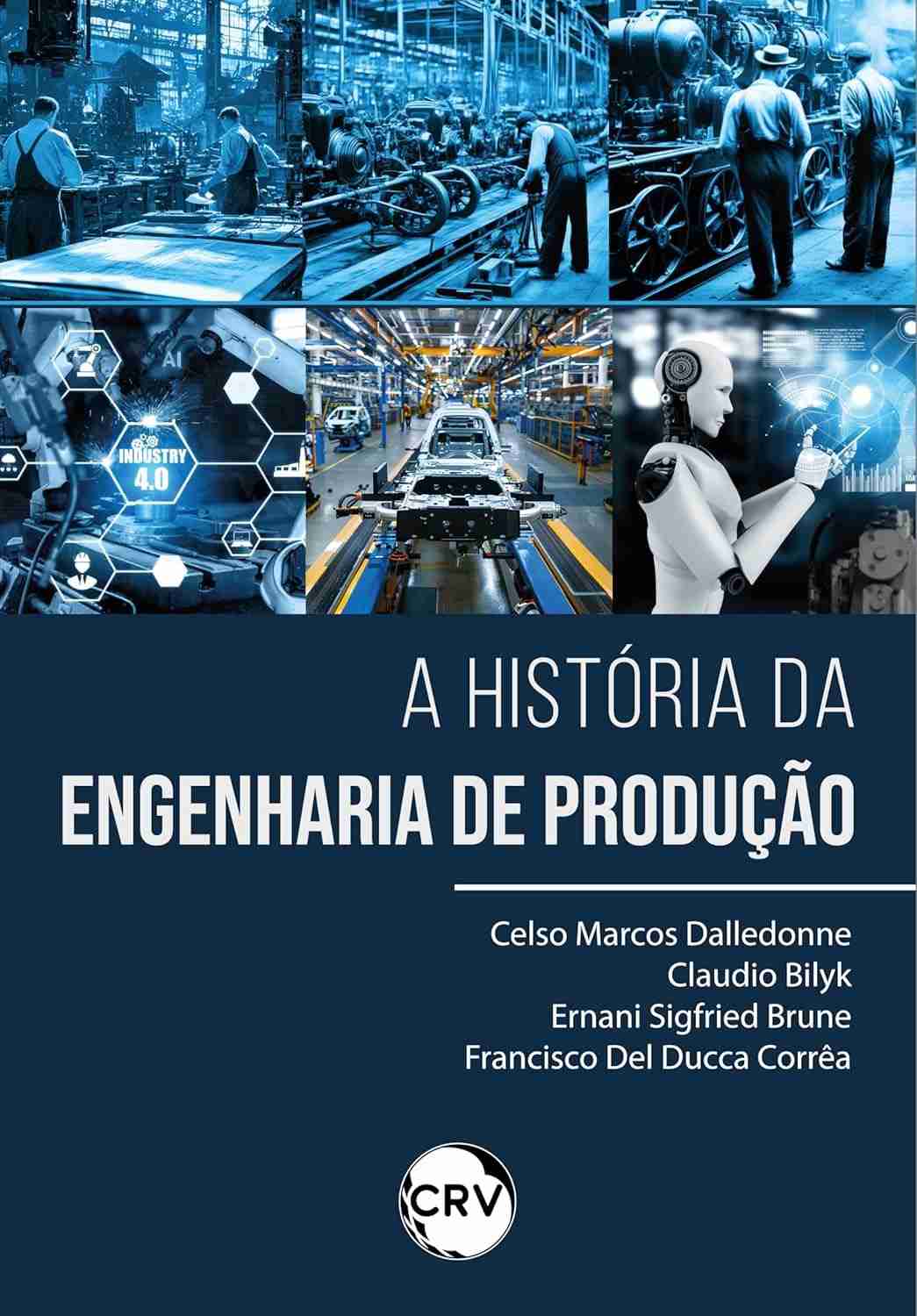 A Fascinante História da Engenharia de Produção: Da Revolução Industrial à Indústria 4.0