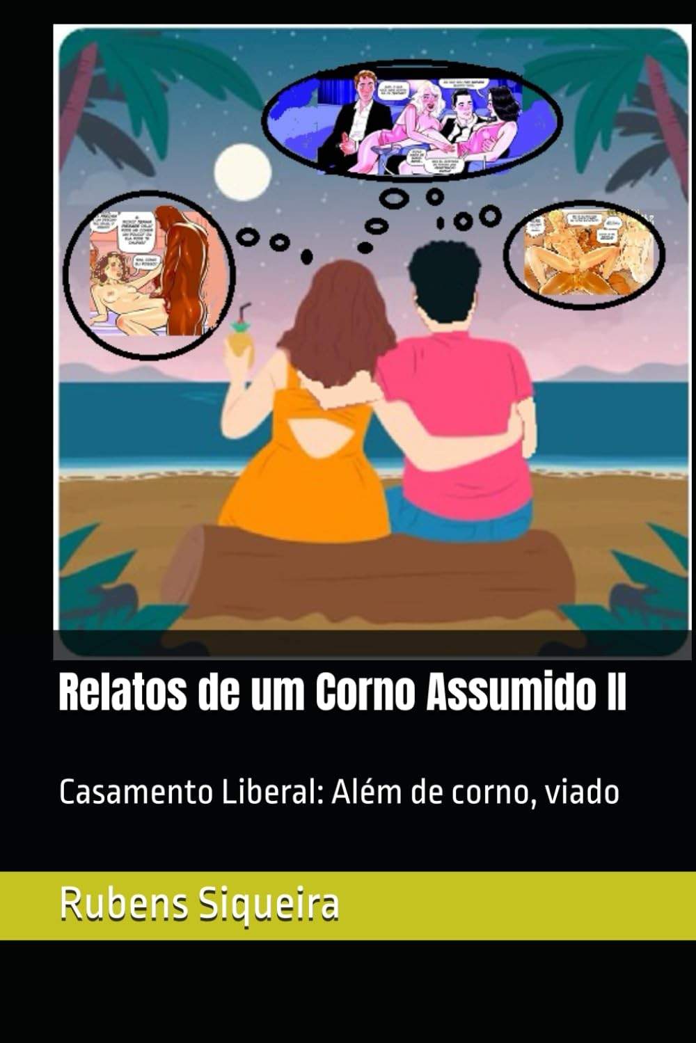 Relatos de um Corno Assumido II: Casamento Liberal e Aventuras Inéditas