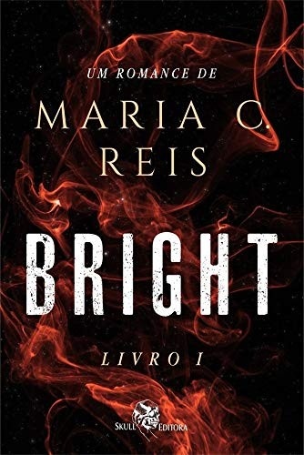Bright: Uma História de Redescoberta e Amor Inesperado