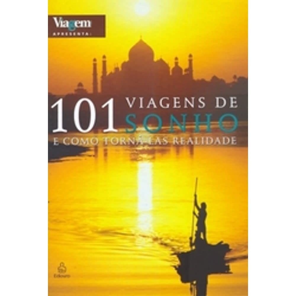 101 Viagens de Sonho: Explore Paraísos Inesquecíveis