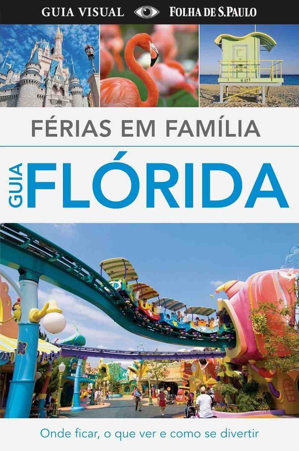 Guia Completo: Férias em Família na Flórida - O Estado do Sol para Aventuras Inesquecíveis!