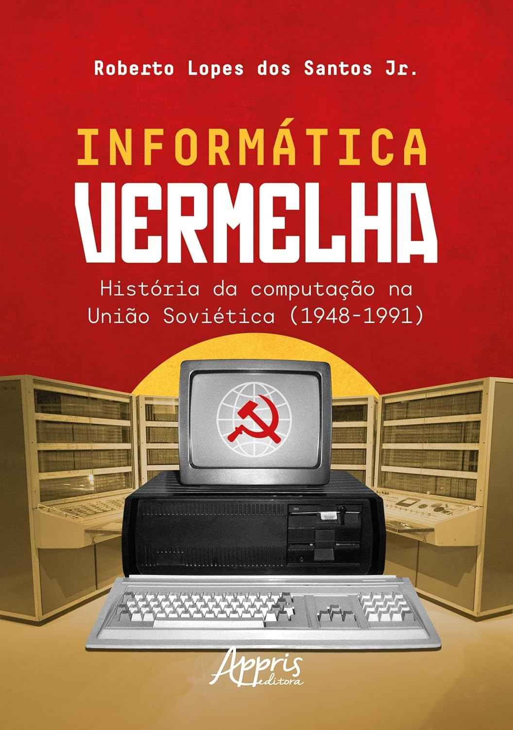 Informática Vermelha: A Fascinante História da Computação na União Soviética