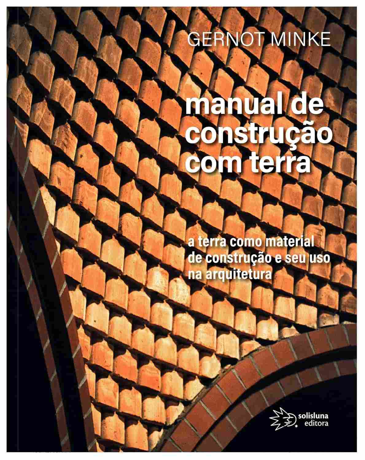 Manual de Construção com Terra: Arquitetura Sustentável e Inovadora