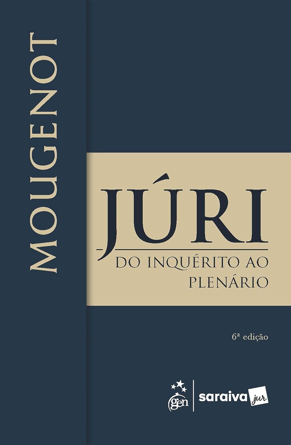 Júri: Do Inquérito Ao Plenário - 6ª Edição 2025: Domine o Tribunal do Júri