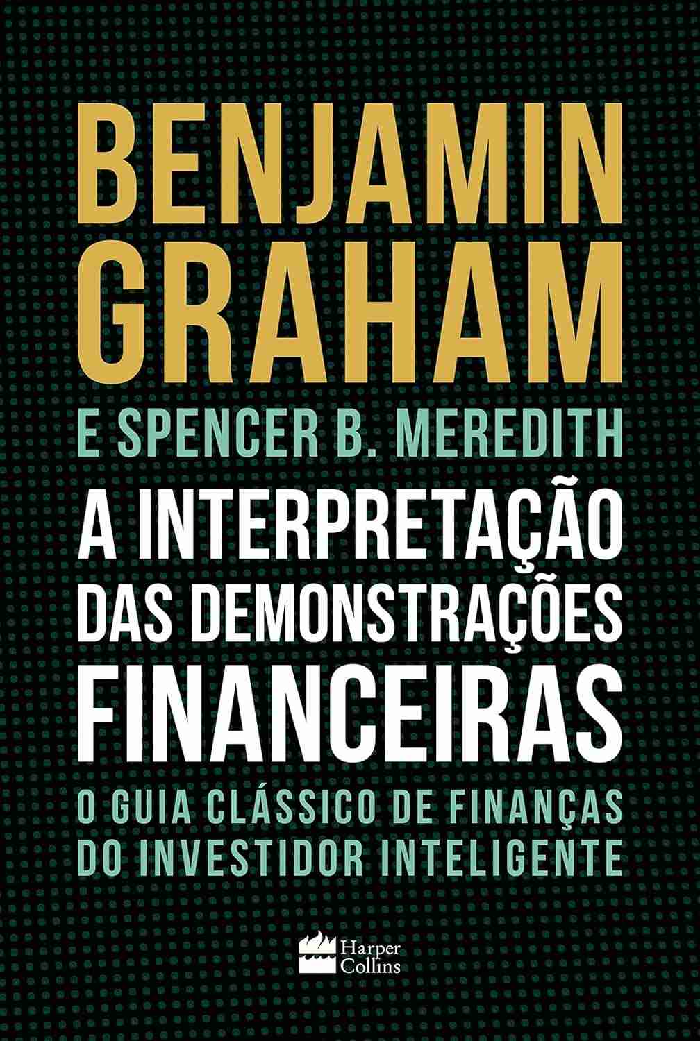 Domine Análises Financeiras: O Guia Clássico do Investidor Inteligente