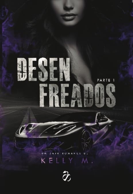 Desenfreados: Parte 1 - Um Romance Intenso e Cheio de Segredos