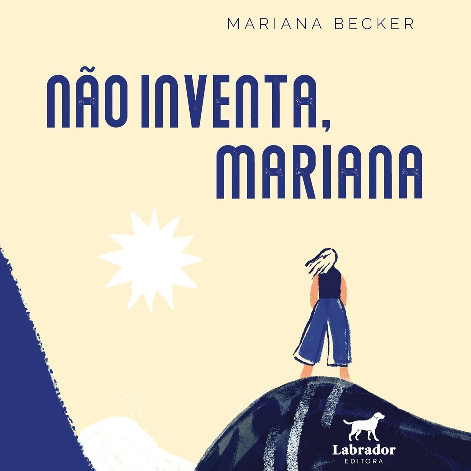 Não inventa, Mariana