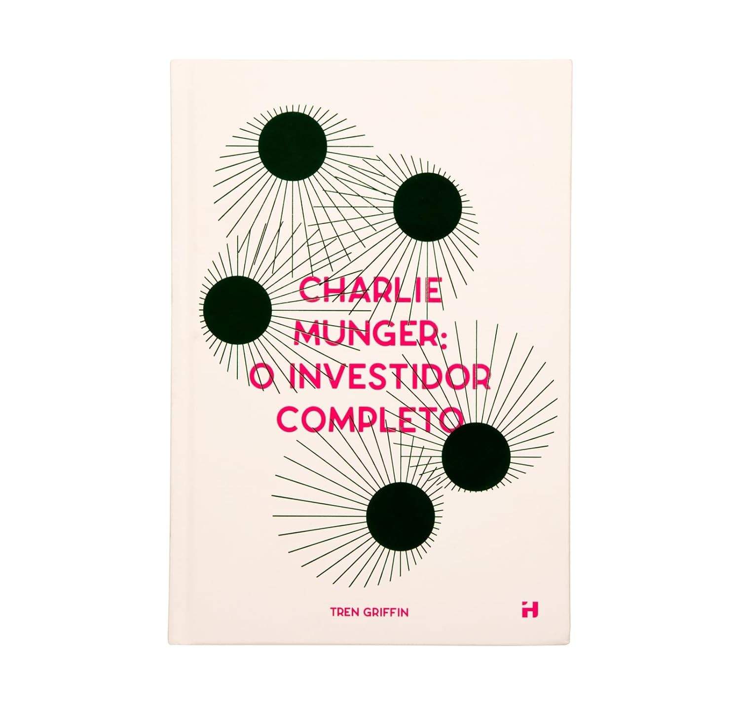 Charlie Munger: O Investidor Completo - Domine a Mentalidade de Sucesso