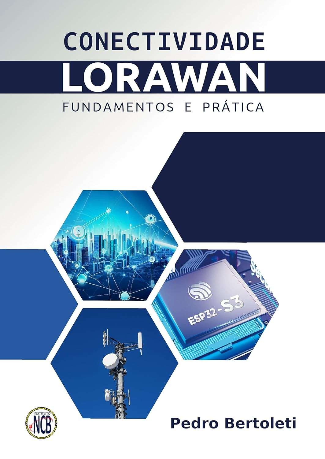 LoRaWAN: Domine a Conectividade IoT de Longo Alcance e Baixo Consumo