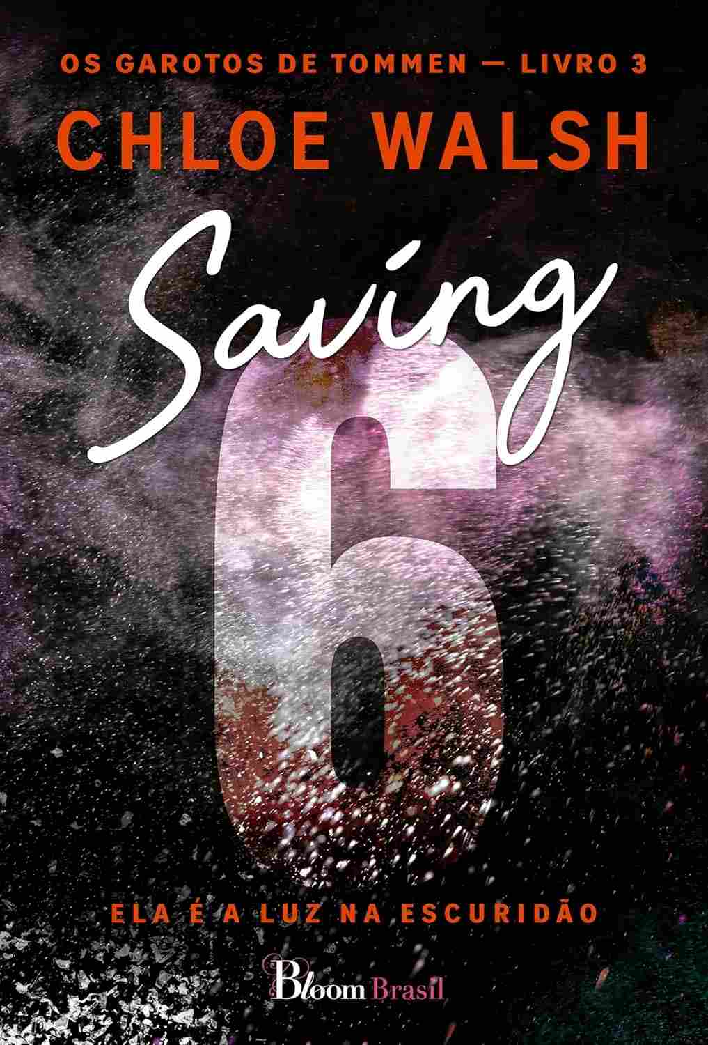 Saving 6: A Luz na Escuridão - Romance Irlandês Emocionante (Os Garotos de Tommen Livro 3)
