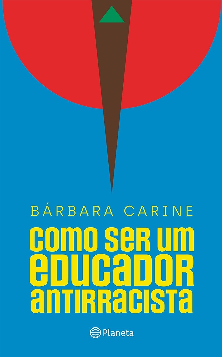 Educador Antirracista: Guia Essencial para Famílias e Professores (Prêmio Jabuti 2024)