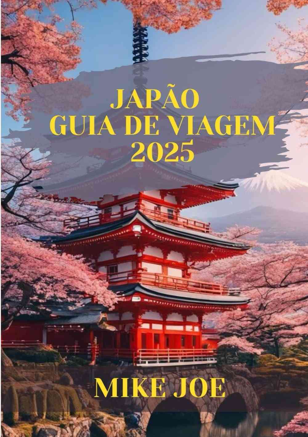 Guia de Viagem Japão 2025: Descubra Tradição, Inovação e Maravilhas Ocultas