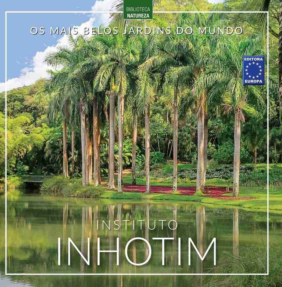 Descubra Os Mais Belos Jardins do Mundo: O Encanto do Instituto Inhotim