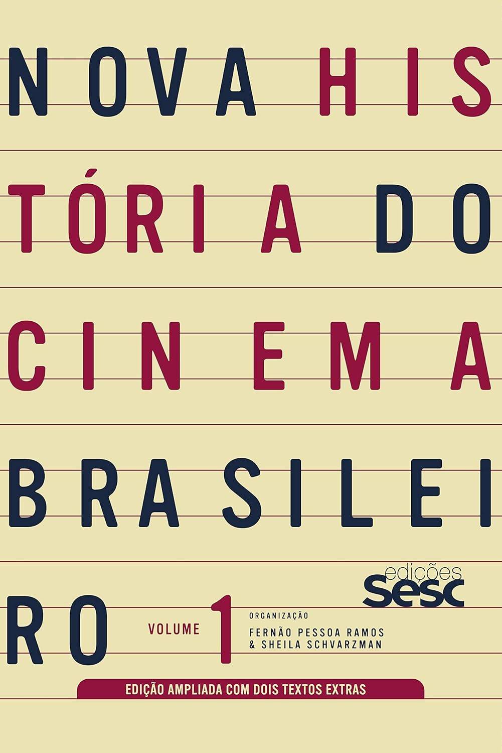 Nova História do Cinema Brasileiro Vol. 1: Uma Jornada Ampliada e Essencial