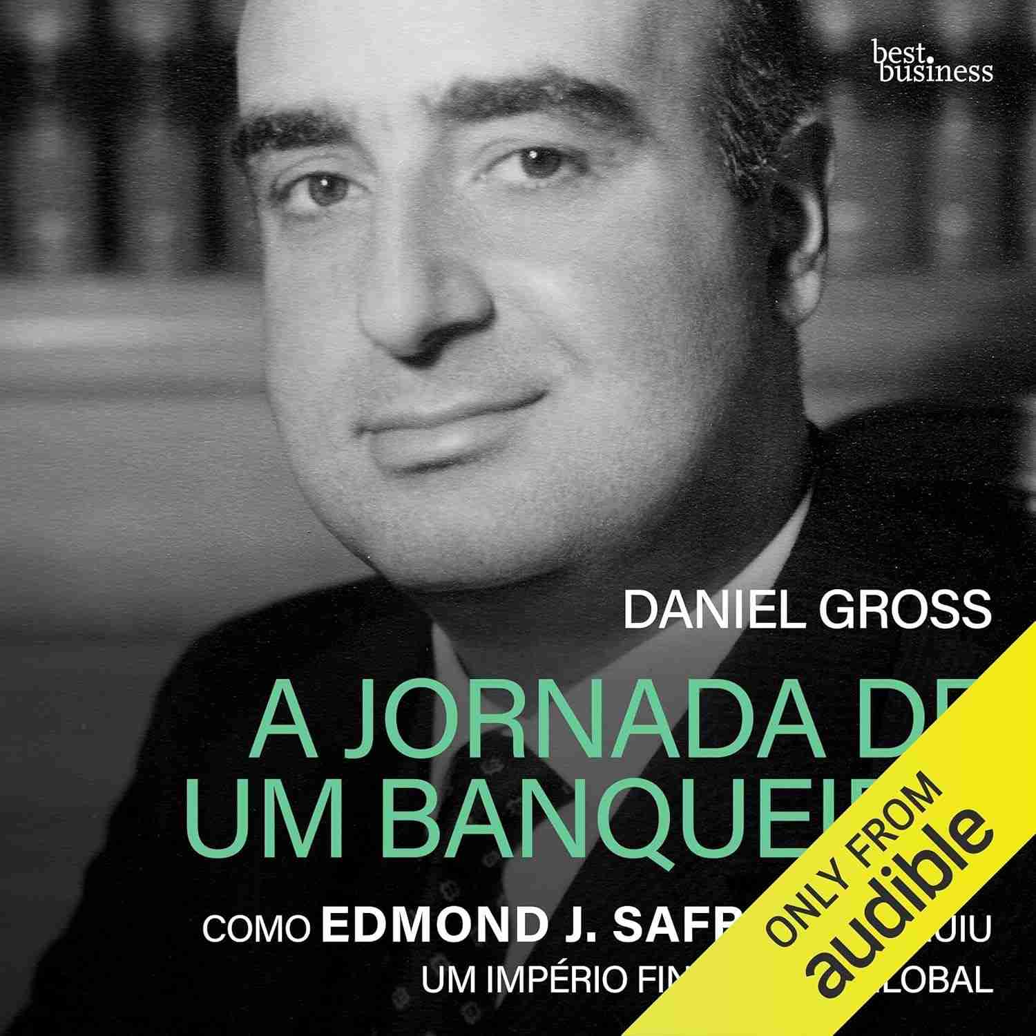 A Jornada de um Banqueiro: A Ascensão de Edmond J. Safra e Seu Império Global