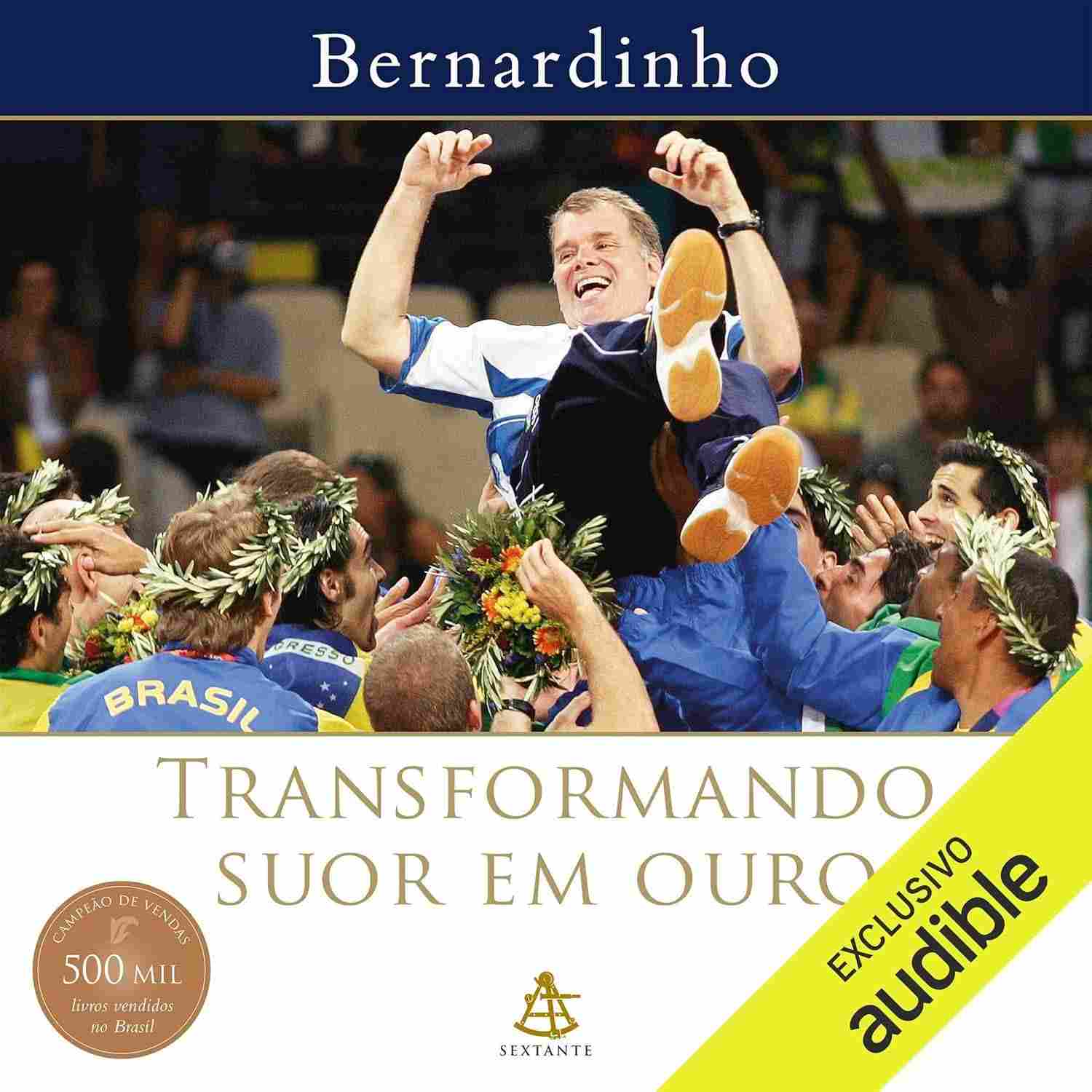 Transformando Suor em Ouro: A Jornada de Bernardinho para a Excelência