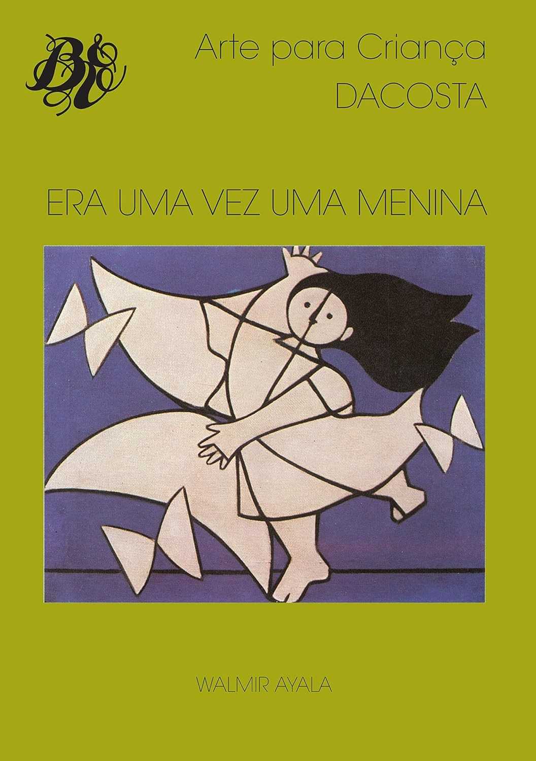 Era uma Vez uma Menina: Uma Jornada Poética e Visual de Walmir Ayala