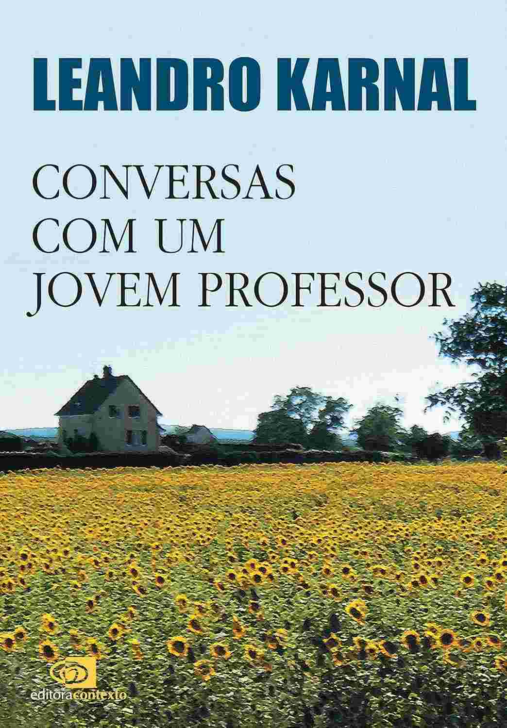 Conversas com um Jovem Professor: Guia Prático de Leandro Karnal