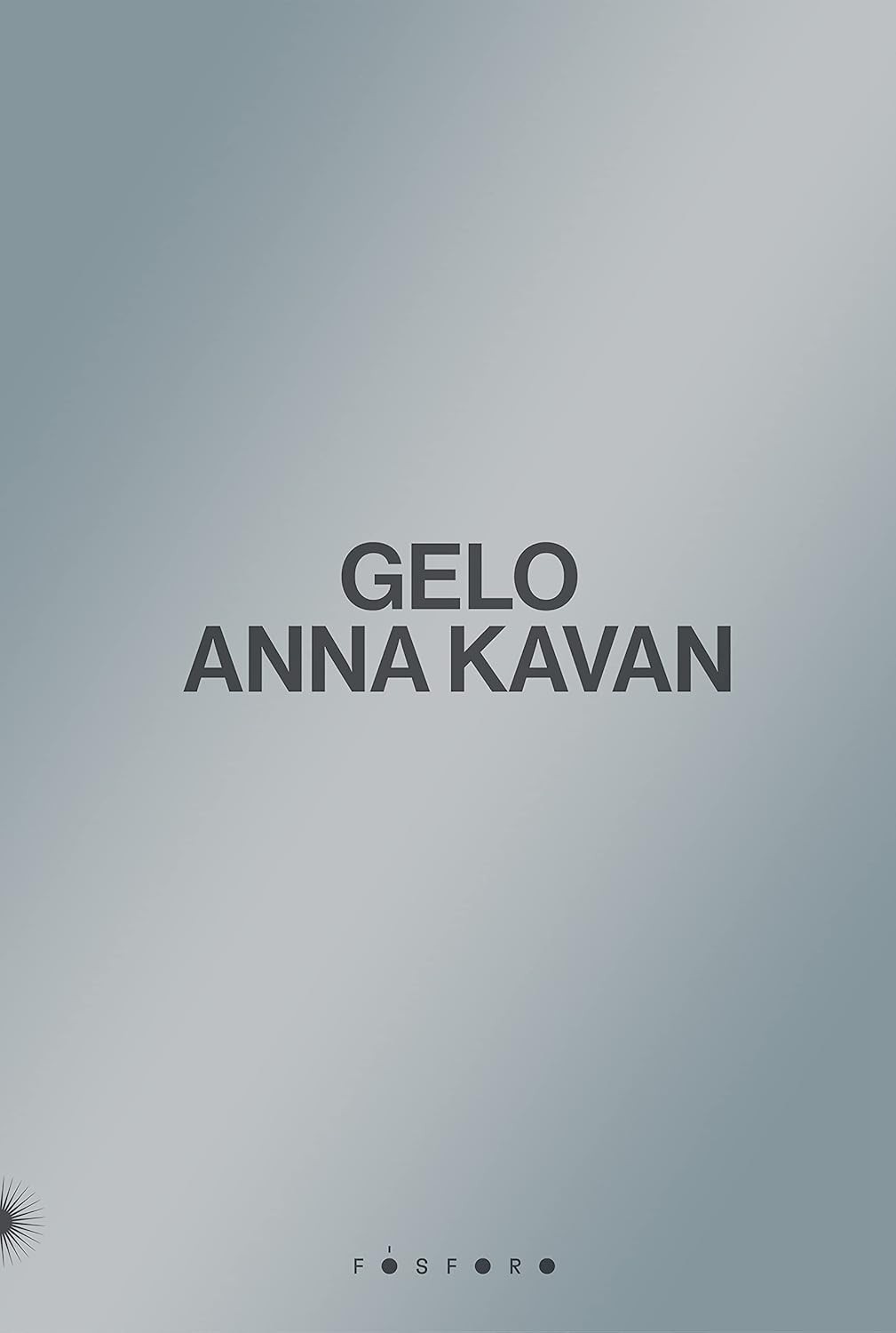 Gelo: Um Romance Experimental e Profético de Anna Kavan