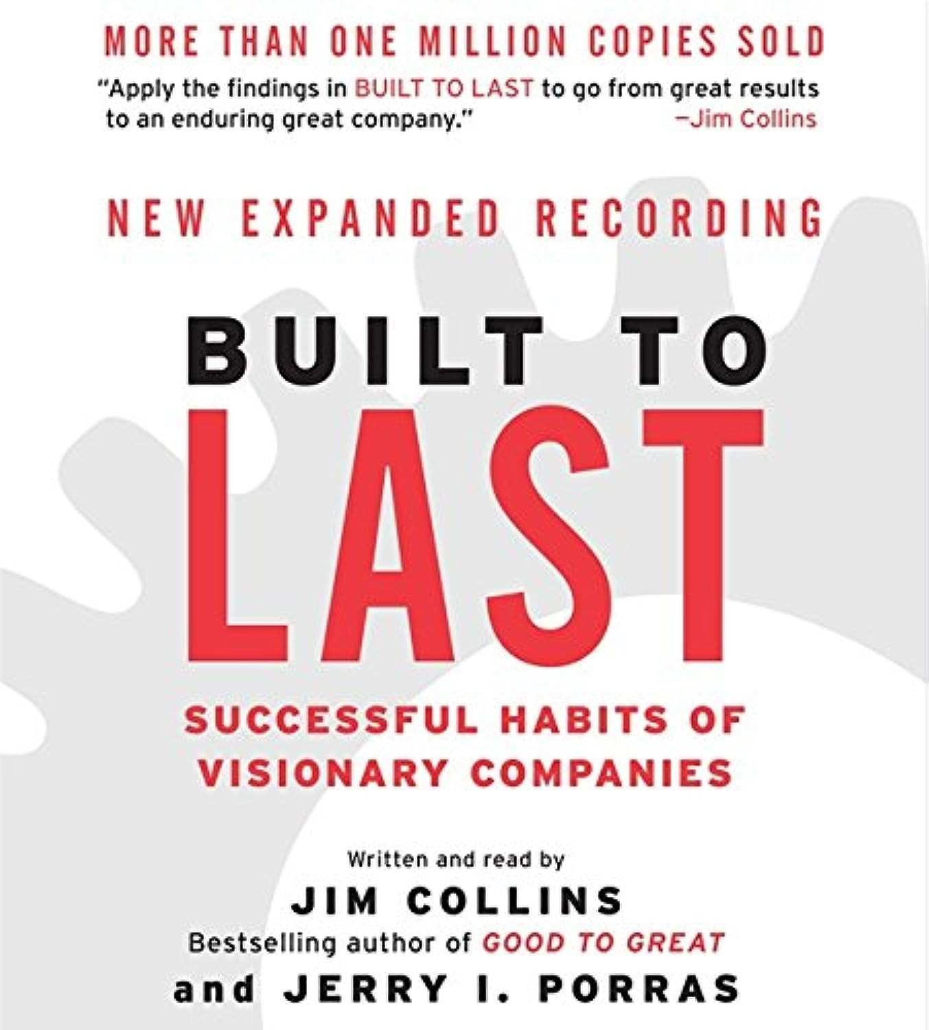 Built to Last: Os Segredos das Empresas Visionárias para o Sucesso Duradouro