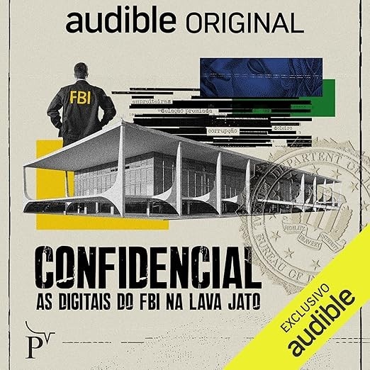 Confidencial: As digitais do FBI na Lava Jato