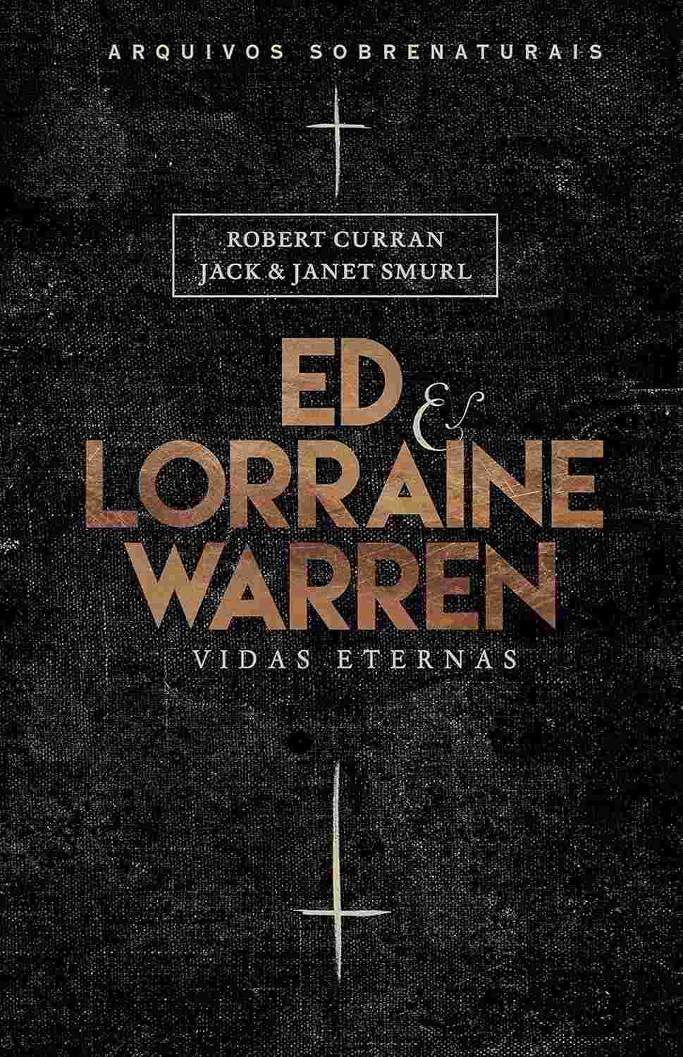 Ed & Lorraine Warren: Vidas Eternas - O Legado dos Investigadores Paranormais