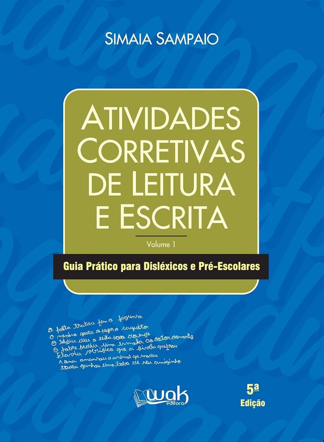 Guia Prático de Atividades Corretivas para Leitura e Escrita: Auxílio Essencial para Disléxicos e Pré-Escolares