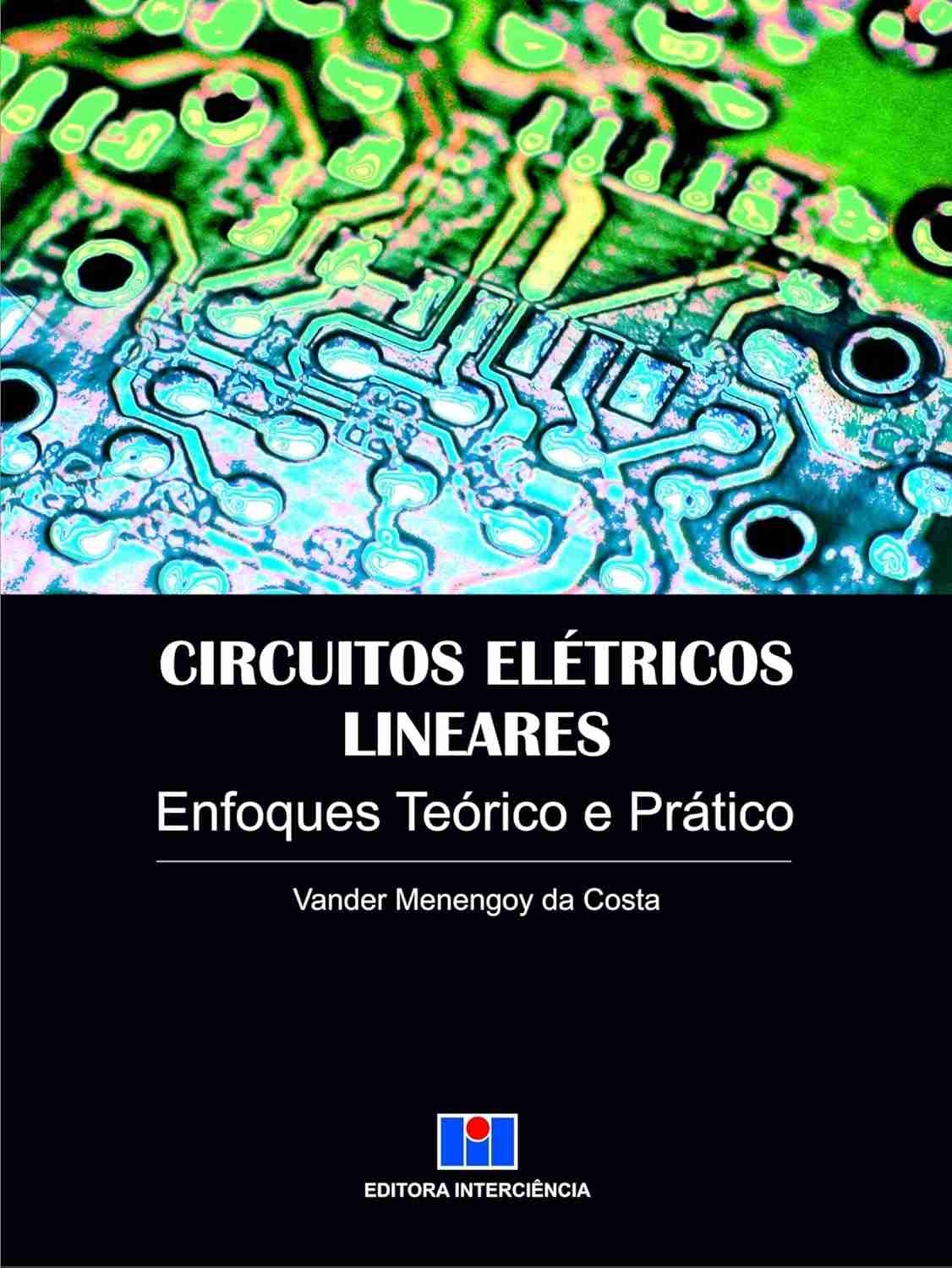 Circuitos Elétricos Lineares: Domine a Teoria e a Prática Essencial