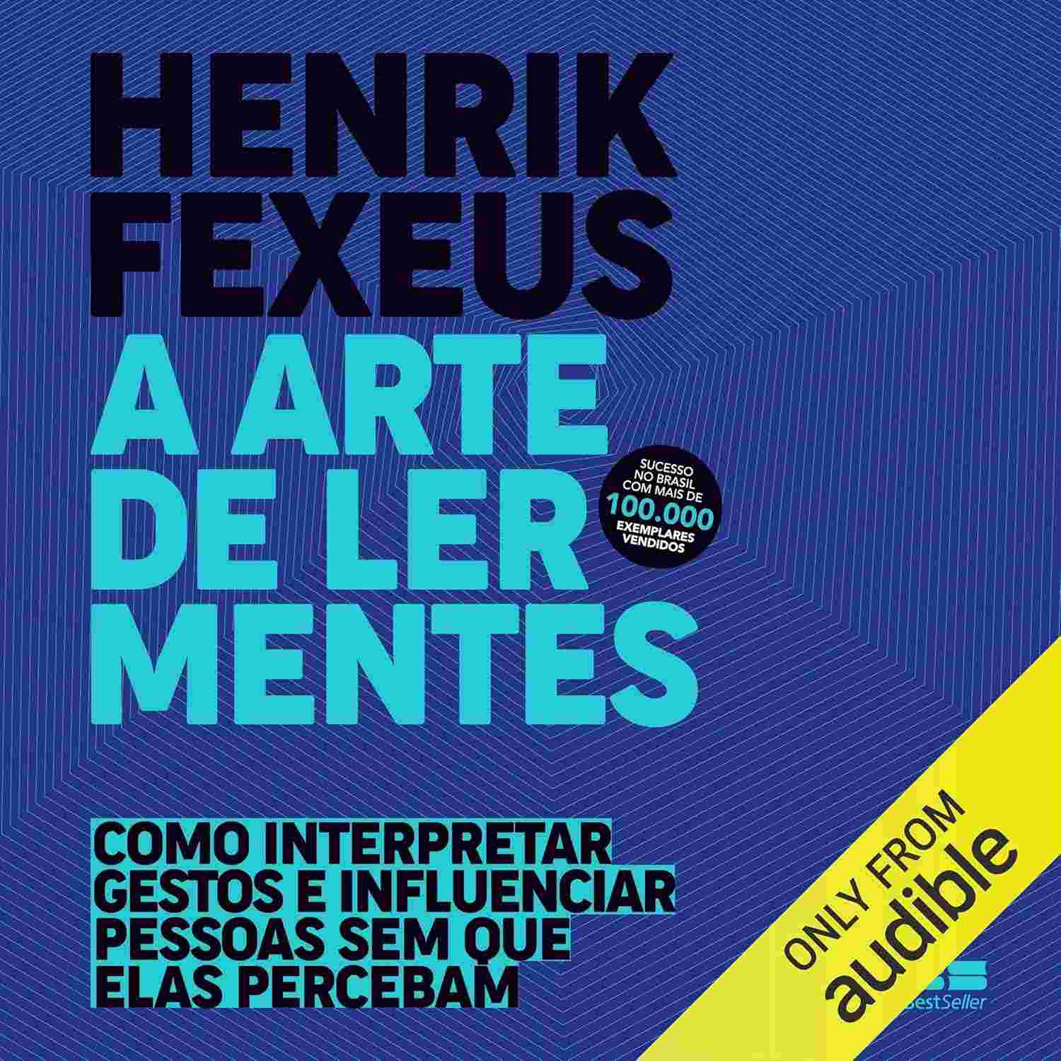 A Arte de Ler Mentes: Domine a Linguagem Corporal e Influencie Pessoas