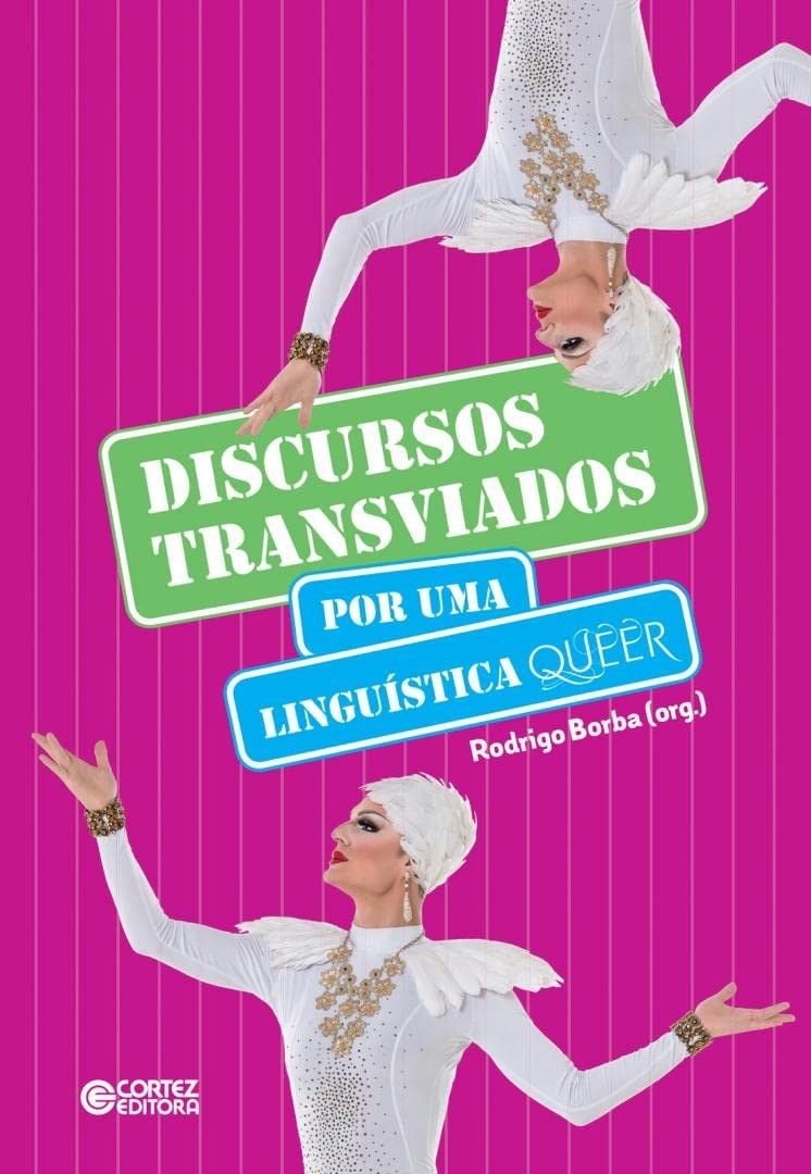 Discursos Transviados: Linguística Queer no Brasil - Volume 1