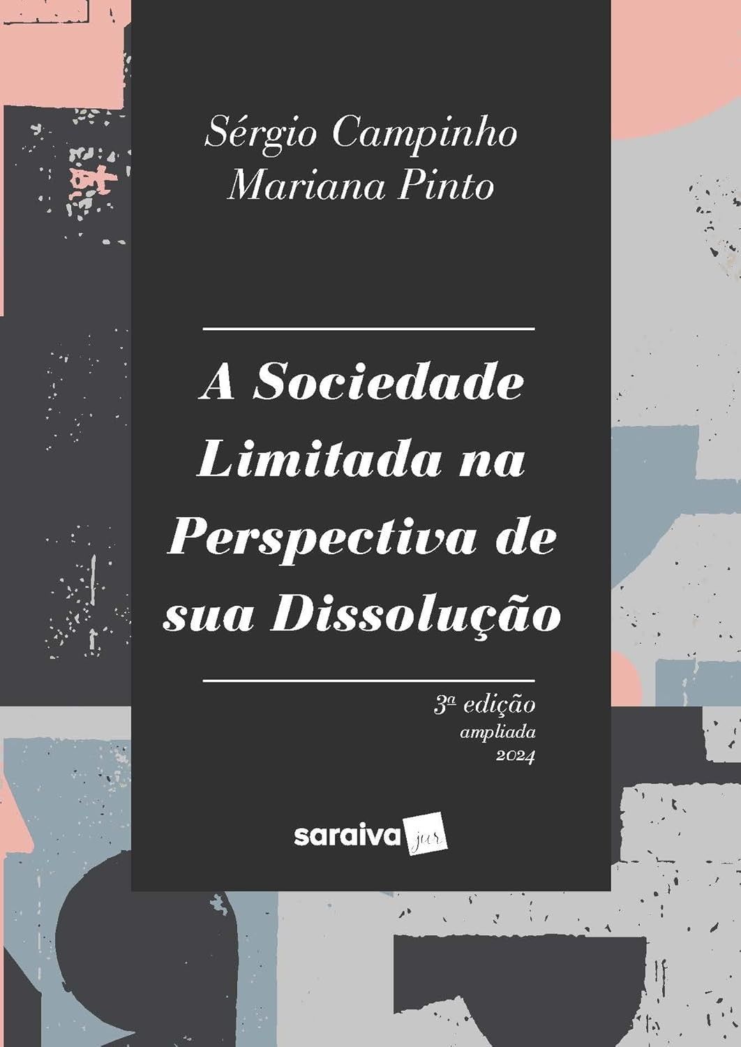 Sociedade Limitada: Dissolução, Liquidação e Apuração de Haveres - 3ª Edição 2024