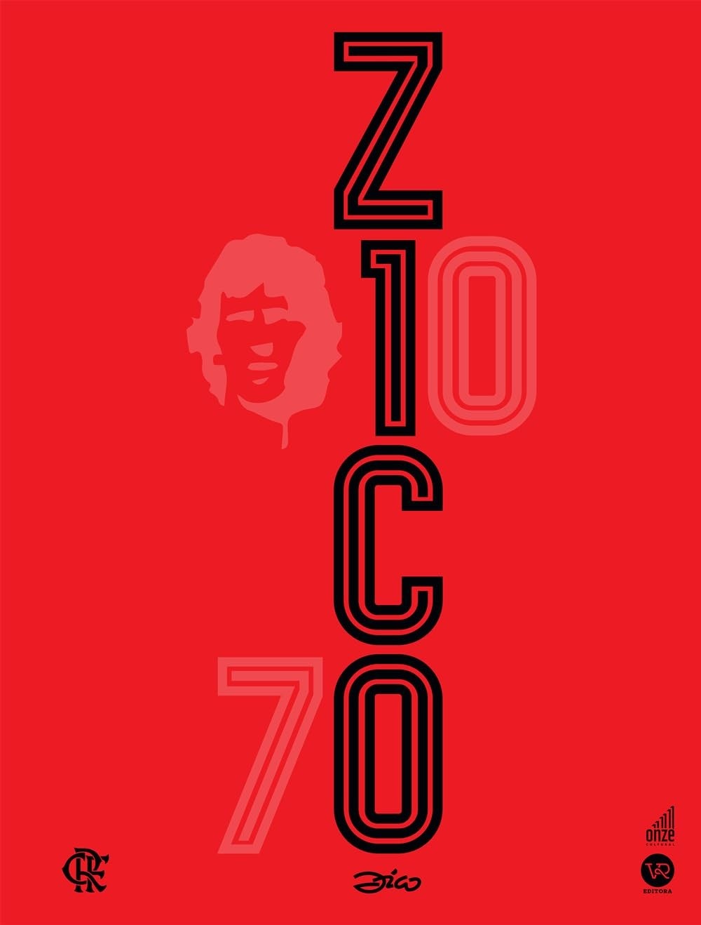 Livro Zico 70: Uma Jornada Inesquecível Pelo Legado do Galinho de Quintino