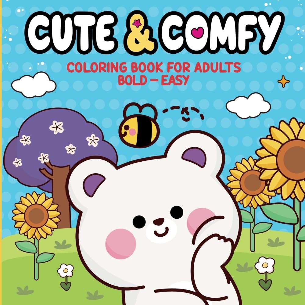 Livro de Colorir Cute & Comfy para Adultos: Relaxamento e Criatividade com Ilustrações Fáceis