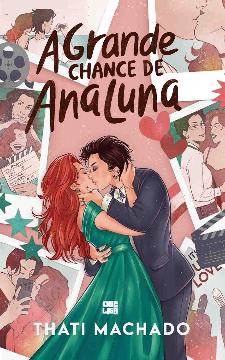 A Grande Chance de Ana Luna: Amor Entre Garotas Livro 1 | Romance LGBTQ+ em Hollywood