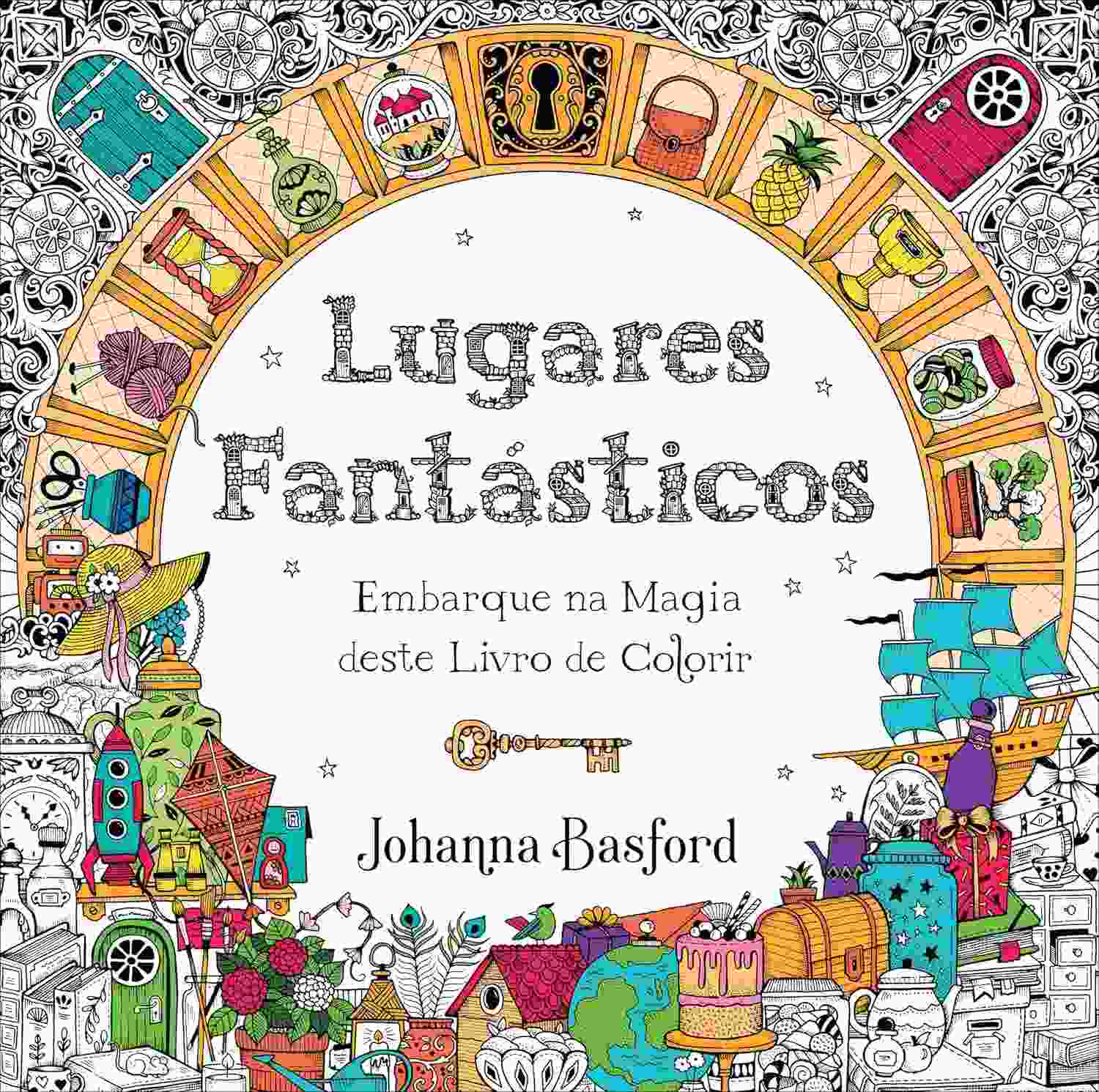Lugares Fantásticos: Livro de Colorir de Johanna Basford para Explorar Mundos Incríveis