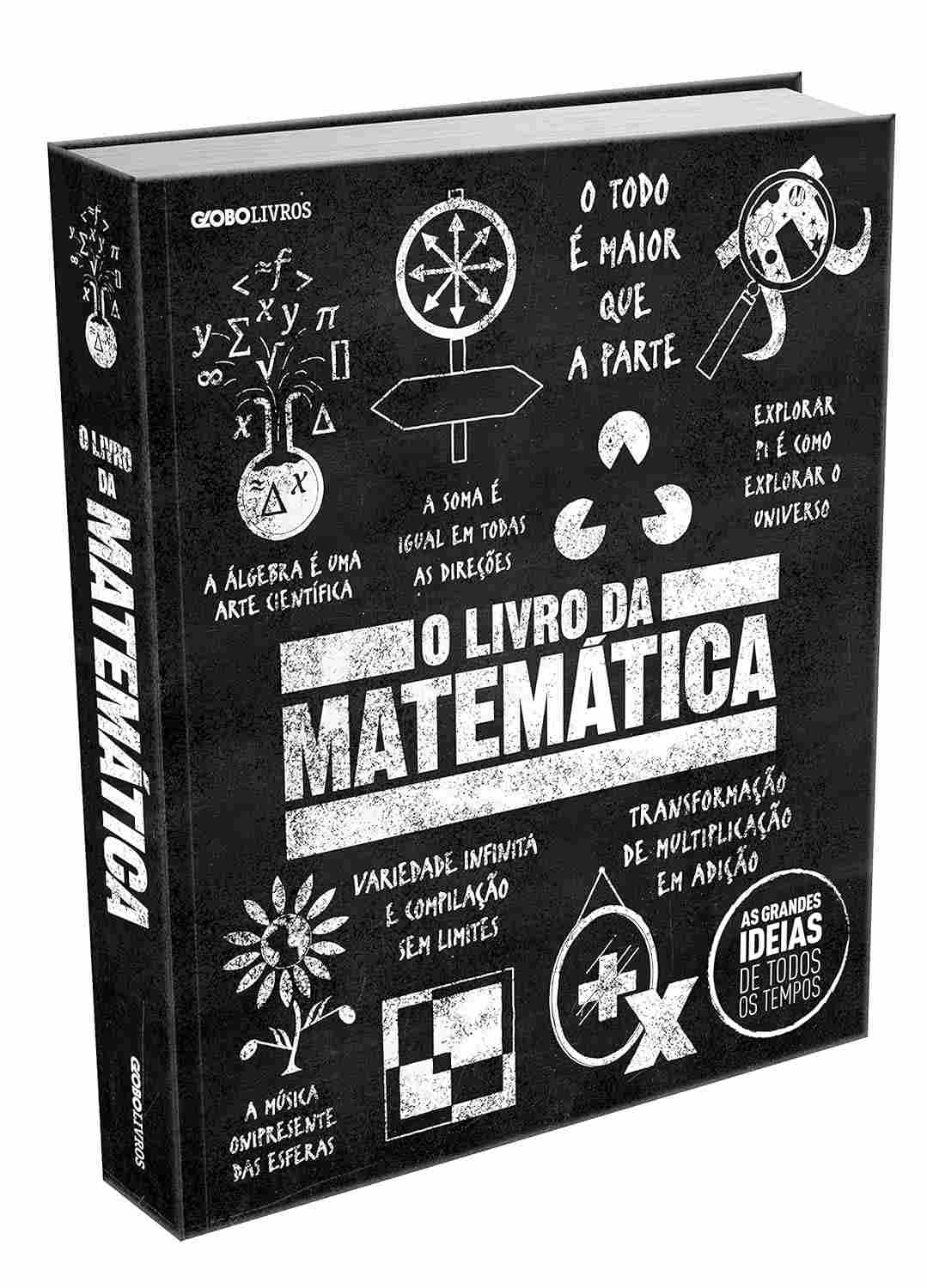 O Livro da Matemática: Desvende os Segredos dos Números de Forma Divertida
