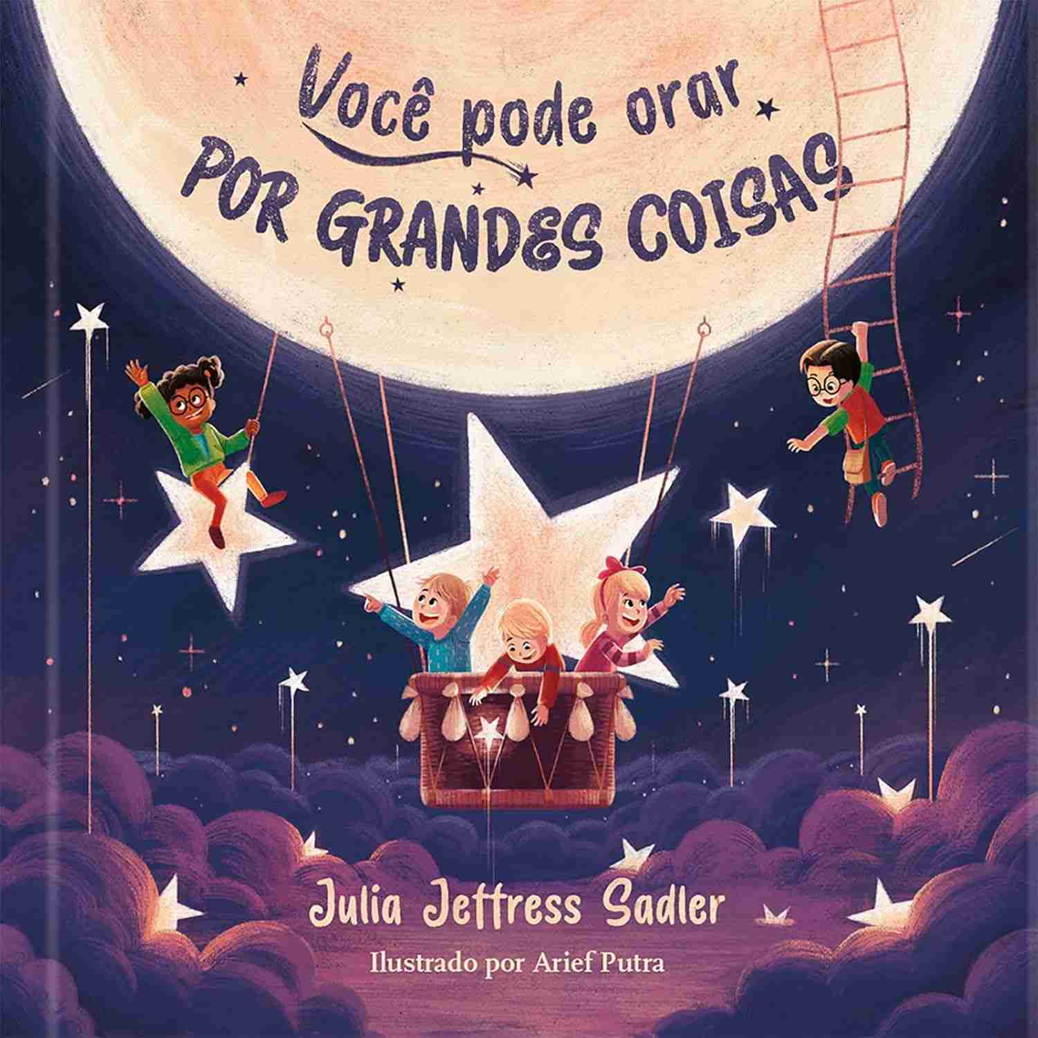 Você Pode Orar por Grandes Coisas: Livro Infantil sobre Fé e Oração (Volume 1)