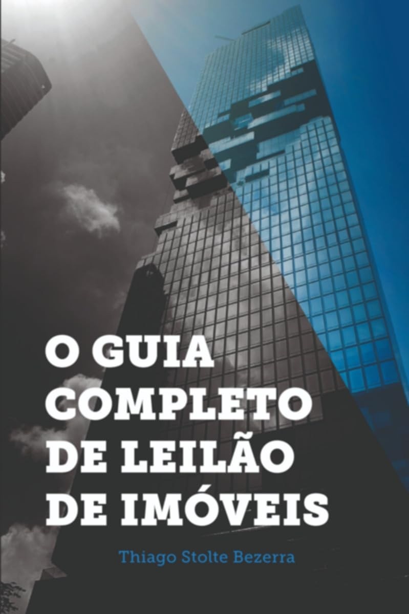 O Guia Completo de Leilão de Imóveis: Domine Investimentos Lucrativos