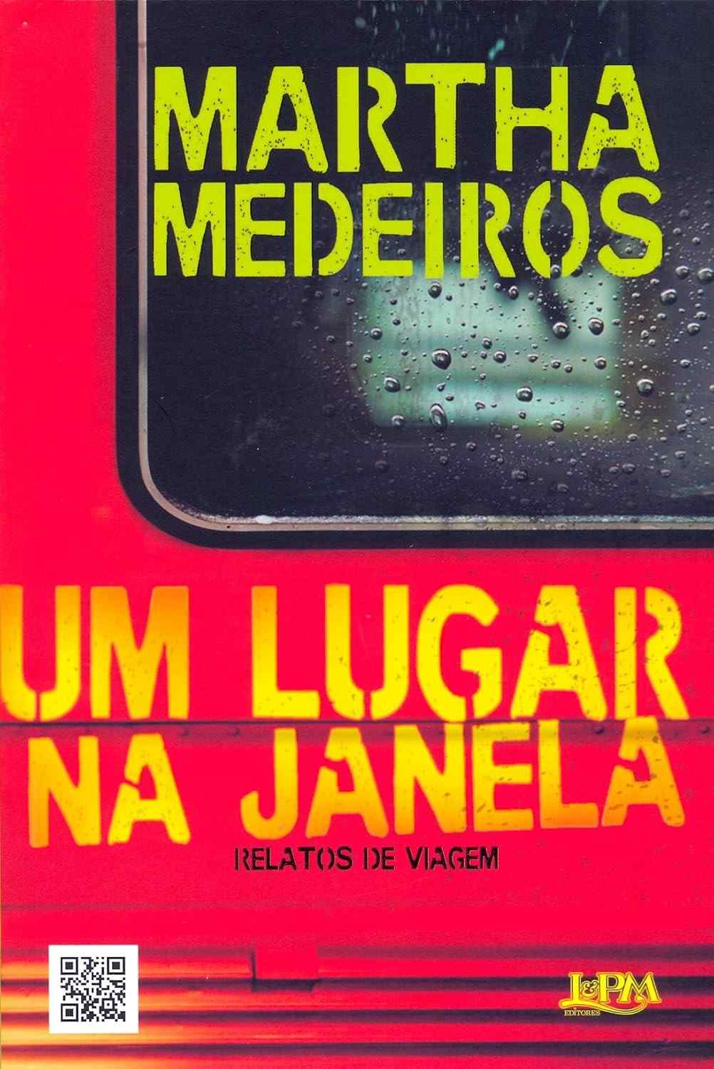 Um Lugar na Janela: Crônicas de Viagem de Martha Medeiros | Descubra o Mundo
