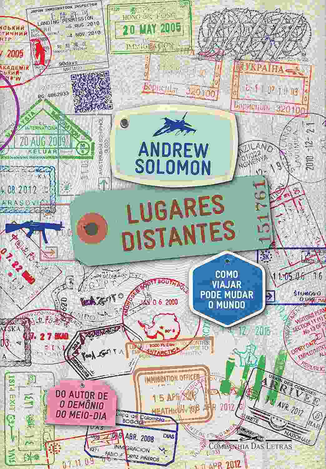Lugares Distantes: Viaje e Transforme o Mundo com Andrew Solomon