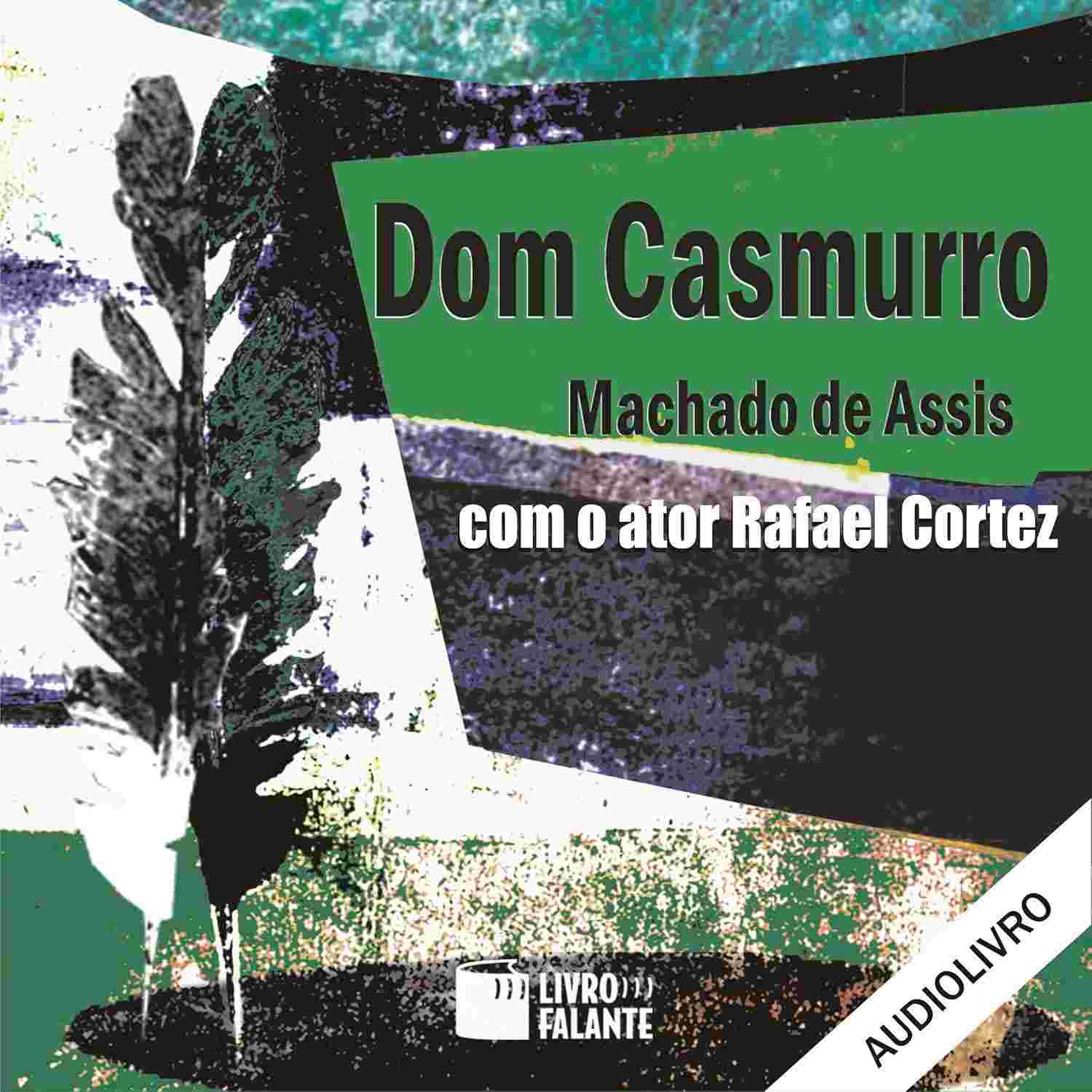 Dom Casmurro em Áudio MP3: A Obra-Prima de Machado de Assis Narrada por Rafael Cortez